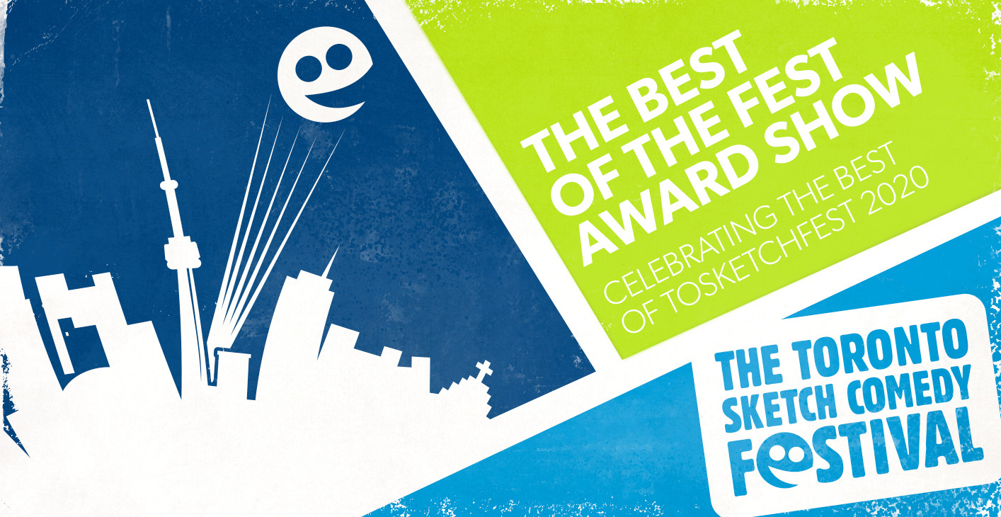 WATCH TOsketchfest20 Best of the Fest Award Show The Toronto Sketch